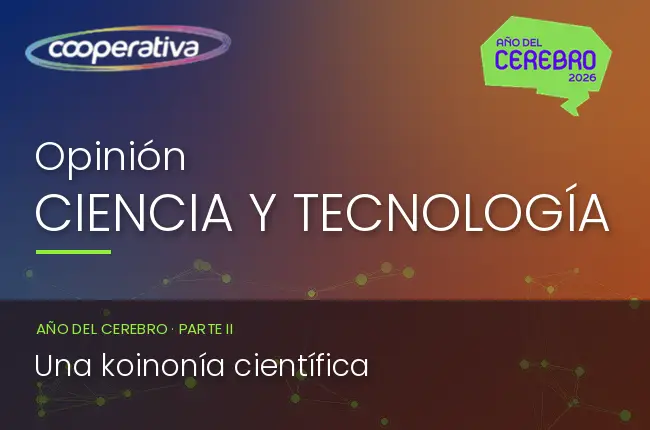 Año del Cerebro. Parte II. Una koinonía científica